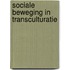 Sociale beweging in transculturatie