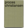Proces christiansen by Unknown