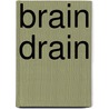 Brain drain by Vas Zoltan