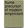 Hume precursor of modern empiricism door Zabeeh