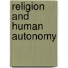 Religion and human autonomy door Brabander