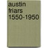 Austin friars 1550-1950