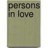 Persons in Love by Luther, A.R.