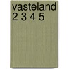 Vasteland 2 3 4 5 by Teixeira Mattos
