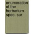 Enumeration of the herbarium spec. sur