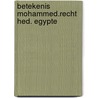 Betekenis mohammed.recht hed. egypte by Brugman