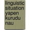Linguistic situation yapen kurudu nau by Anceaux