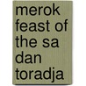Merok feast of the sa dan toradja door Veen