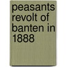 Peasants revolt of banten in 1888 by Sartono