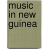 Music in new guinea by Kunst
