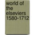 World of the elseviers 1580-1712