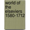 World of the elseviers 1580-1712 by Davies