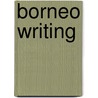 Borneo writing by Colin Harrison