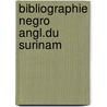 Bibliographie negro angl.du surinam by Voorhoeve