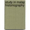Study in malay historiography by Ras