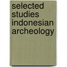 Selected studies indonesian archeology door Bosch