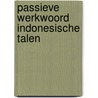 Passieve werkwoord indonesische talen by Wils