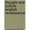 Thought and culture english renaissance by Unknown