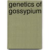 Genetics of gossypium by Harland