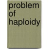 Problem of haploidy door Kostoff