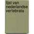 Lijst van nederlandse vertebrata