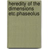 Heredity of the dimensions etc.phaseolus by Frets