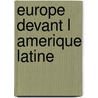 Europe devant l amerique latine door Riemens