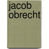 Jacob obrecht by Hoorn