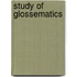 Study of glossematics