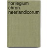 Florilegium chron. neerlandicorum by Gessler
