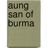 Aung san of burma door Maung Maung