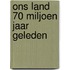 Ons land 70 miljoen jaar geleden