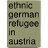 Ethnic german refugee in austria