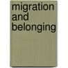 Migration and belonging door Joseph Weinberg