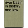 River basin in history and law door Teclaff