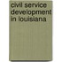 Civil service development in louisiana