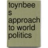 Toynbee s approach to world politics