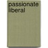 Passionate liberal