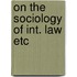 On the sociology of int. law etc