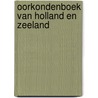 Oorkondenboek van holland en zeeland door Koch