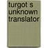Turgot s unknown translator