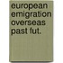 European emigration overseas past fut.