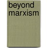 Beyond marxism door Dodge