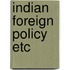 Indian foreign policy etc