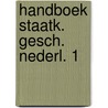 Handboek staatk. gesch. nederl. 1 door Gosses