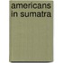 Americans in sumatra