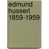 Edmund Husserl 1859-1959 door Husserl, Edmund