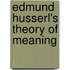 Edmund Husserl's Theory of Meaning