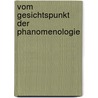 Vom gesichtspunkt der phanomenologie door Boehm