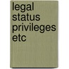 Legal status privileges etc door Ahluwalia